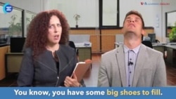English in a Minute: Big Shoes to Fill