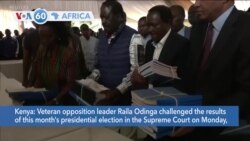 VOA60 Africa - Kenya opposition leader Raila Odinga challenges presidential election in Supreme Court