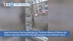 VOA60 World - Russia claims it has taken the southern Ukrainian city of Kherson