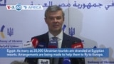 VOA60 Africa - Up to 20,000 Ukrainian tourists stranded in Egypt