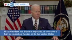 VOA60 World - Biden announces ban on Russian oil imports