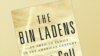 'Bin-Ladenovi: jedna arapska obitelj u američkom stoljeću'
