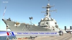 Tổng thống Lithuania thăm ​​chiến hạm Mỹ