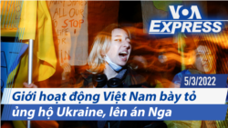 Giới hoạt động Việt Nam bày tỏ ủng hộ Ukraine, lên án Nga | Truyền hình VOA 5/3/22
