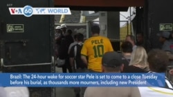 VOA60 World - 24-hour wake for soccer star Pele is set to come to a close Tuesday before his burial