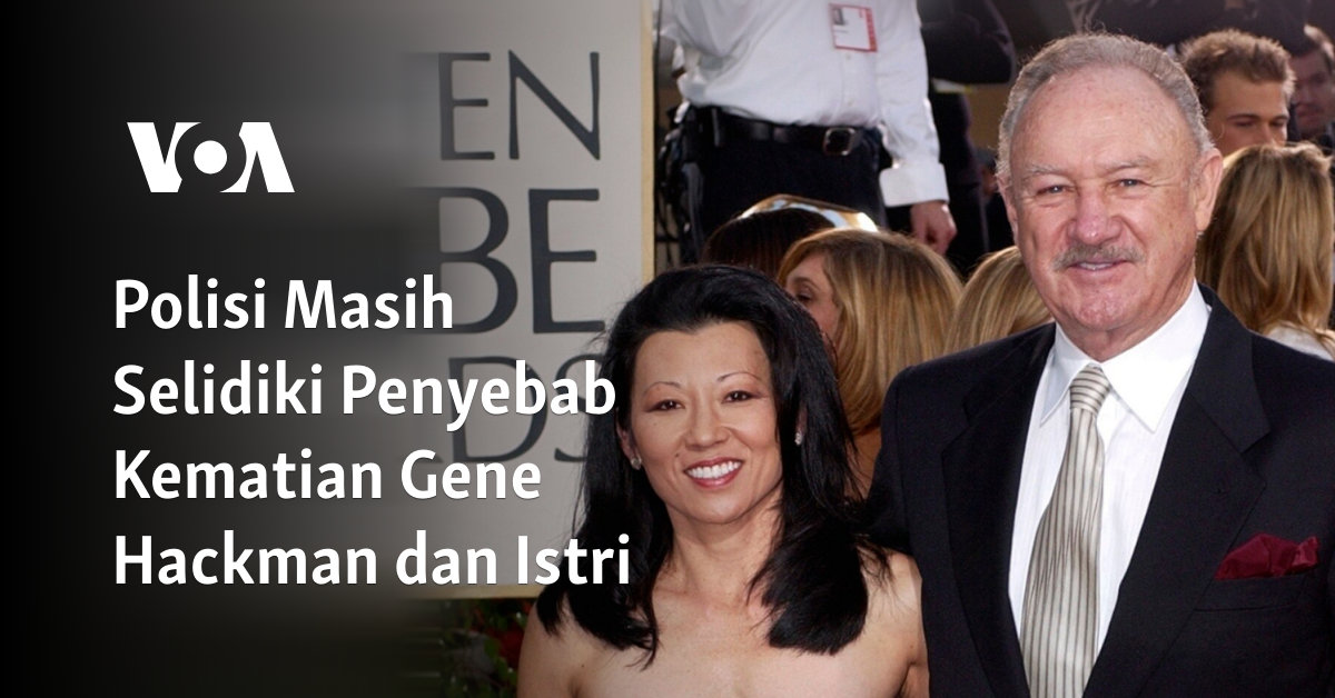 Polisi Masih Selidiki Penyebab Kematian Gene Hackman dan Istri