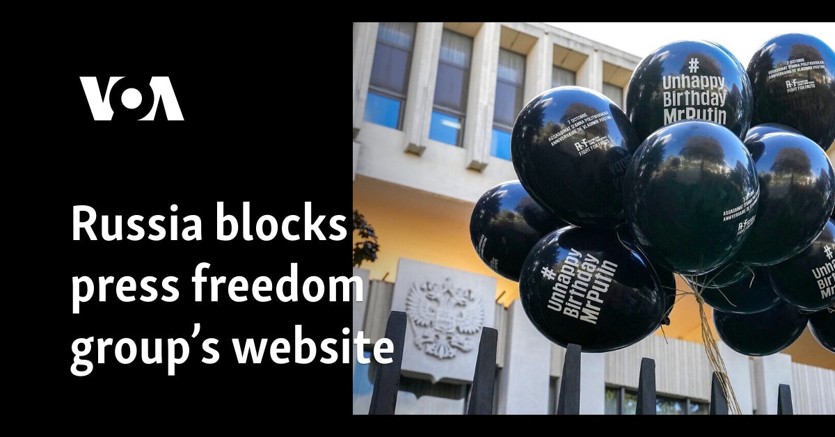 Russia blocks press freedom group’s website 