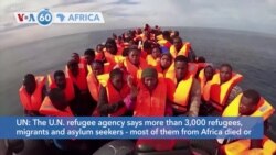 VOA60 Africa - UN: More than 3,000 people lost last year while trying to reach Europe from Africa
