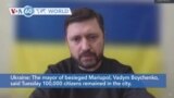 VOA60 World - Russia Launches More Attacks on Mariupol Steel Plant