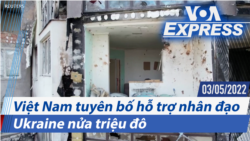 Việt Nam tuyên bố hỗ trợ nhân đạo Ukraine nửa triệu đô | Truyền hình VOA 3/5/22