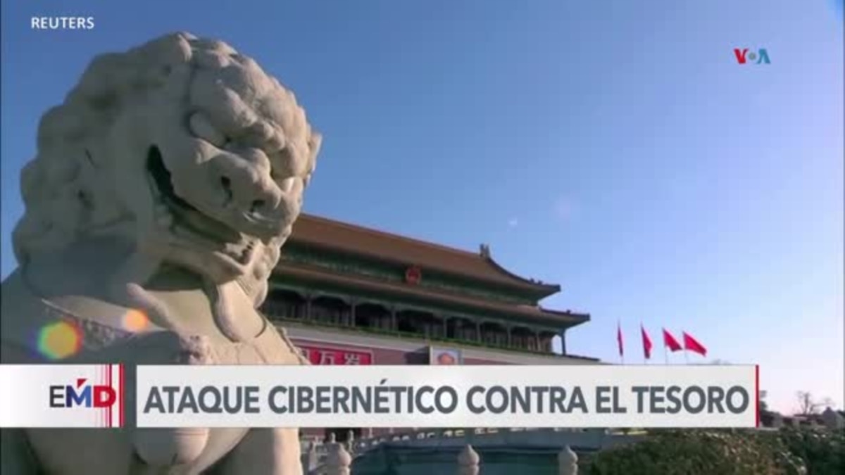 Piratas informáticos chinos efectuaron ataque cibernético al Departamento del Tesoro de EEUU