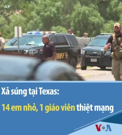Xả súng tại Texas: 18 em nhỏ, 1 giáo viên thiệt mạng 