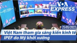 Việt Nam tham gia sáng kiến kinh tế IPEF do Mỹ khởi xướng | Truyền hình VOA 25/5/22