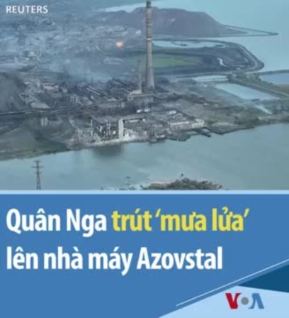 Quân Nga trút ‘mưa lửa’ lên nhà máy thép Azovstal