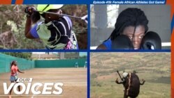 VOA Our Voices 419: Game Changers: Female African Athletes Got Game!