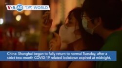 VOA60 World - Shanghai ends two-month long lockdown
