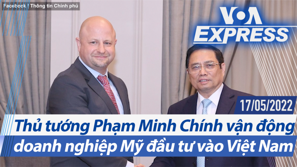 Thủ tướng Phạm Minh Chính vận động doanh nghiệp Mỹ đầu tư vào Việt Nam | Truyền hình VOA 17/5/22