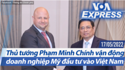 Thủ tướng Phạm Minh Chính vận động doanh nghiệp Mỹ đầu tư vào Việt Nam | Truyền hình VOA 17/5/22