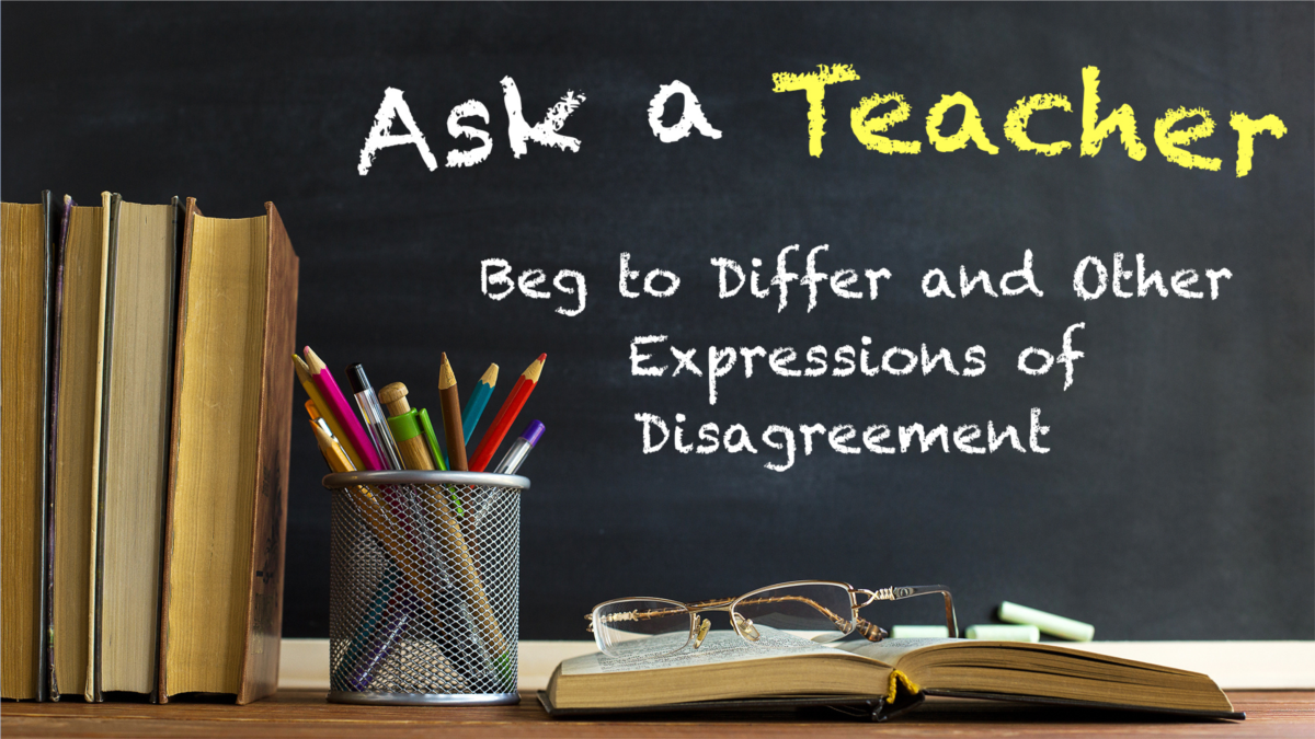 beg-to-differ-and-other-expressions-of-disagreement