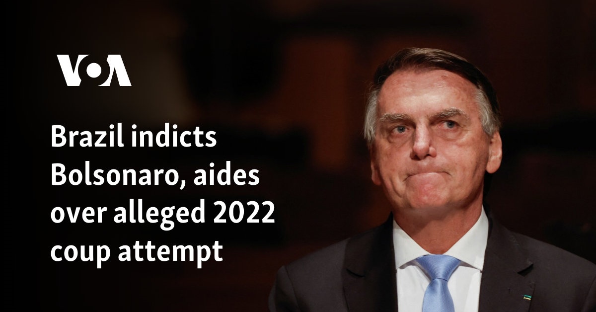 Brazil indicts Bolsonaro, aides over alleged 2022 coup attempt