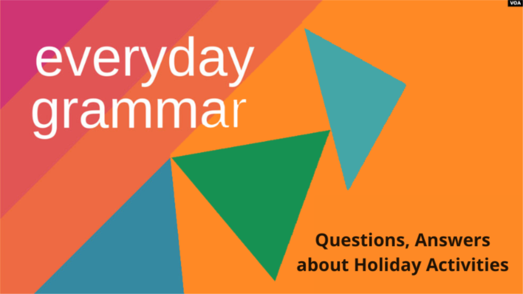 Questions, Answers about Holiday Activities