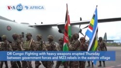 VOA60 Africa- Fighting resumes between DR Congo government forces and M23 rebels after brief cease-fire