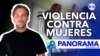 Thumbnail de Panorama: Violencia contra las mujeres 