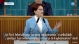 Akşener: “İstanbul’daki Yenilgiyi Hazmedememişler”