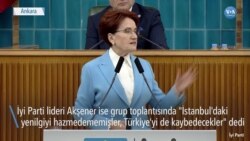 Akşener: “İstanbul’daki Yenilgiyi Hazmedememişler”
