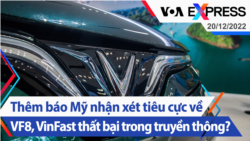 Thêm báo Mỹ nhận xét tiêu cực về VF8, VinFast thất bại trong truyền thông? | Truyền hình VOA 20/12/22