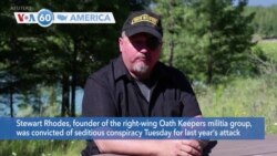 VOA60 America - Right-wing Oath Keepers Founder Convicted of Sedition in US Capitol Attack Plot