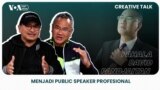 Creative Talk: Menjadi Public Speaker Profesional bersama Pahala David Pandjaitan