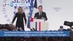 VOA60 America- French President criticized the U.S. Inflation Reduction Act at the French Embassy in Washington Wednesday