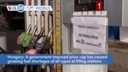 VOA60 World - Hungary imposes price-cap on fuel, causing shortages