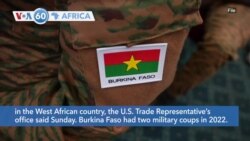 VOA60 Africa - US drops Burkina Faso from its trade preference program