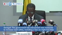 VOA60 Africa- Senegal announced new measures to increase road safety, after a bus crash killed 39 people over the weekend