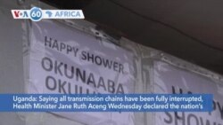 VOA60 Africa- Uganda Health Minister Jane Ruth Aceng Wednesday declared the nation’s Ebola outbreak was over