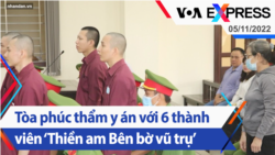 Tòa phúc thẩm y án với 6 thành viên ‘Thiền am Bên bờ vũ trụ’ | Truyền hình VOA 5/11/22