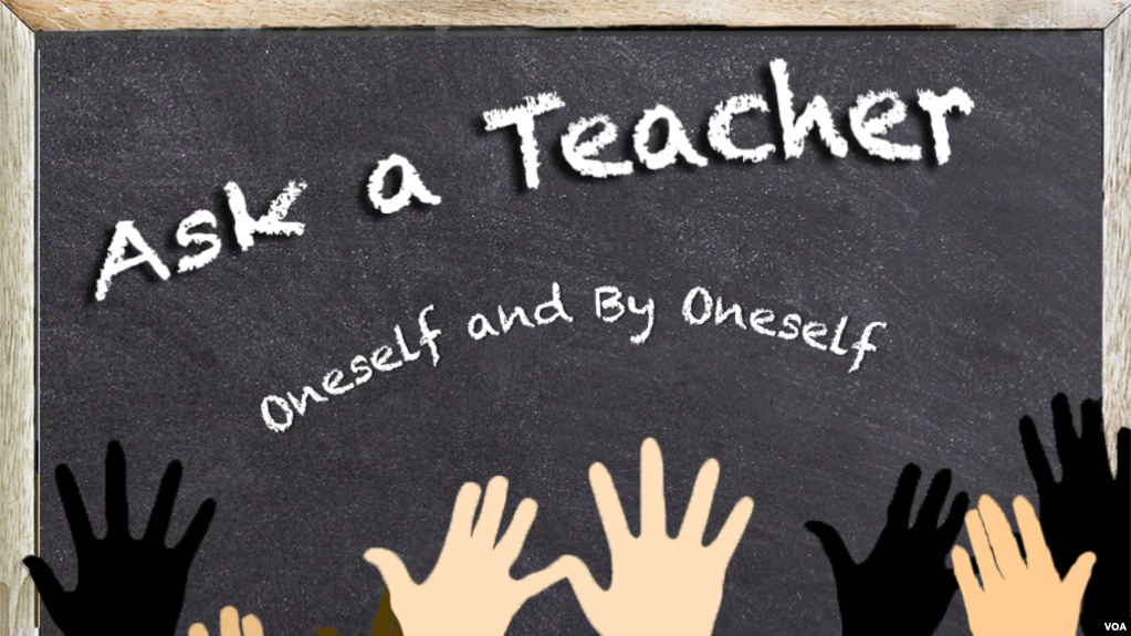 Ask a Teacher: Reflexive Pronoun “Oneself” and “By Oneself”