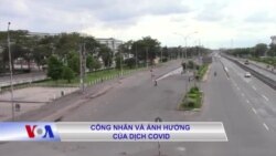 Công nhân và ảnh hưởng của dịch Covid