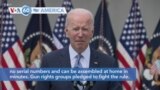 VOA60 America - Biden Announces Ghost Gun Rules