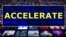 ពាក្យក្នុងសារព័ត៌មាន៖ accelerate