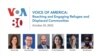 Voice of America: Reaching and Engaging Refugee and Displaced Communities 