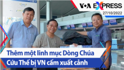 Thêm một linh mục Dòng Chúa Cứu Thế bị Việt Nam cấm xuất cảnh | Truyền hình VOA 27/10/22