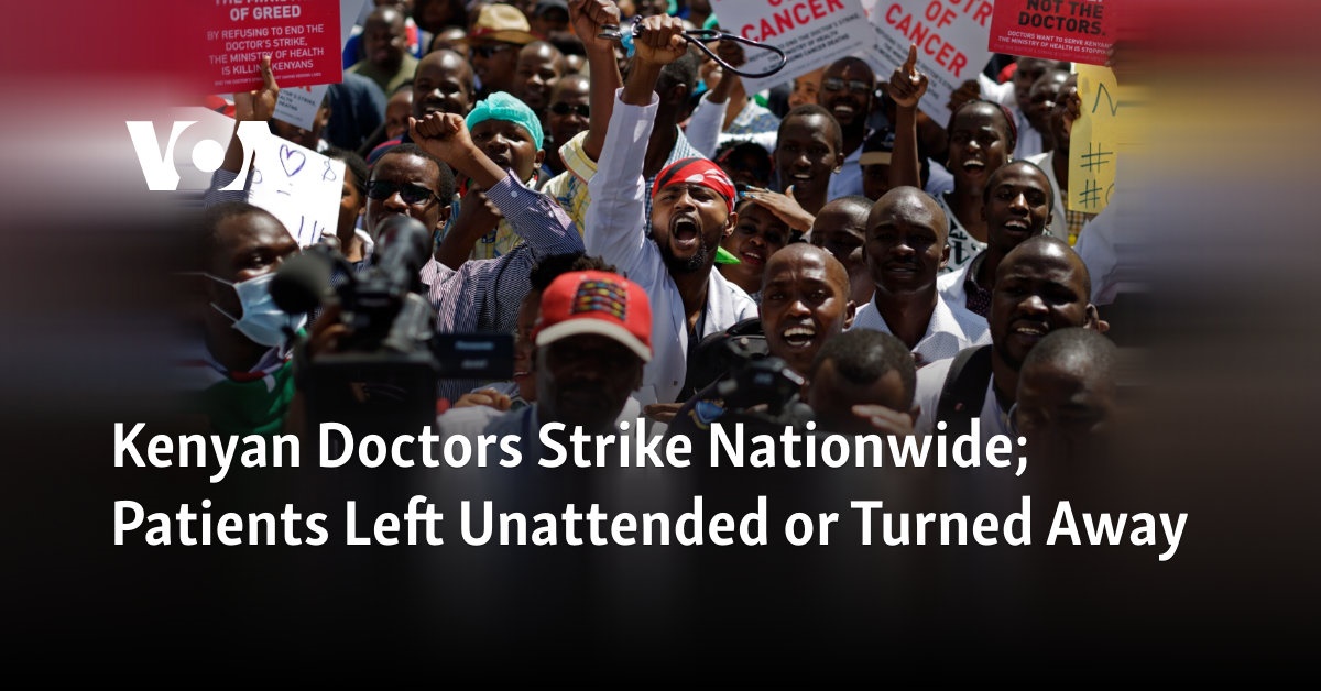 Kenyan Doctors Strike; Patients Left Unattended or Turned Away