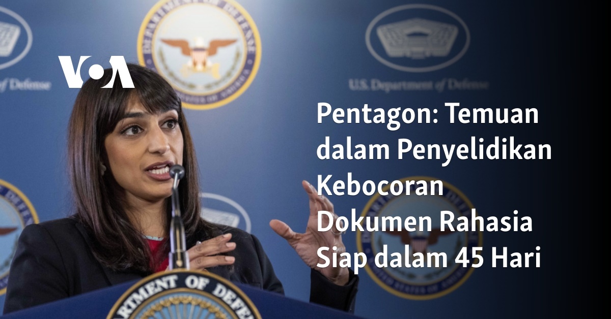 Pentagon: Temuan Dalam Penyelidikan Kebocoran Dokumen Rahasia Siap ...