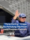 "Mang Starling" hingga Ibu Pemulung Titip Pesan pada Presiden Prabowo