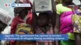 VOA60 Africa - Uganda has opened its borders to thousands of refugees from DRC