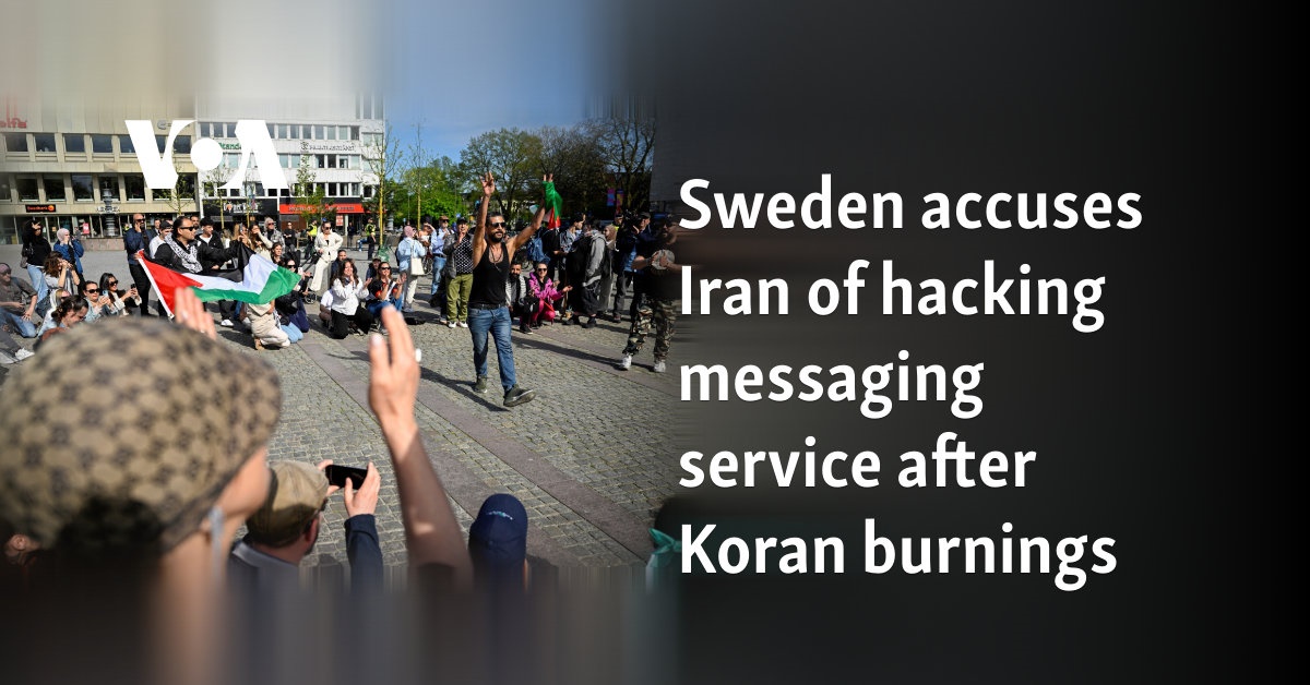 Sweden accuses Iran of hacking messaging service after Koran burnings 