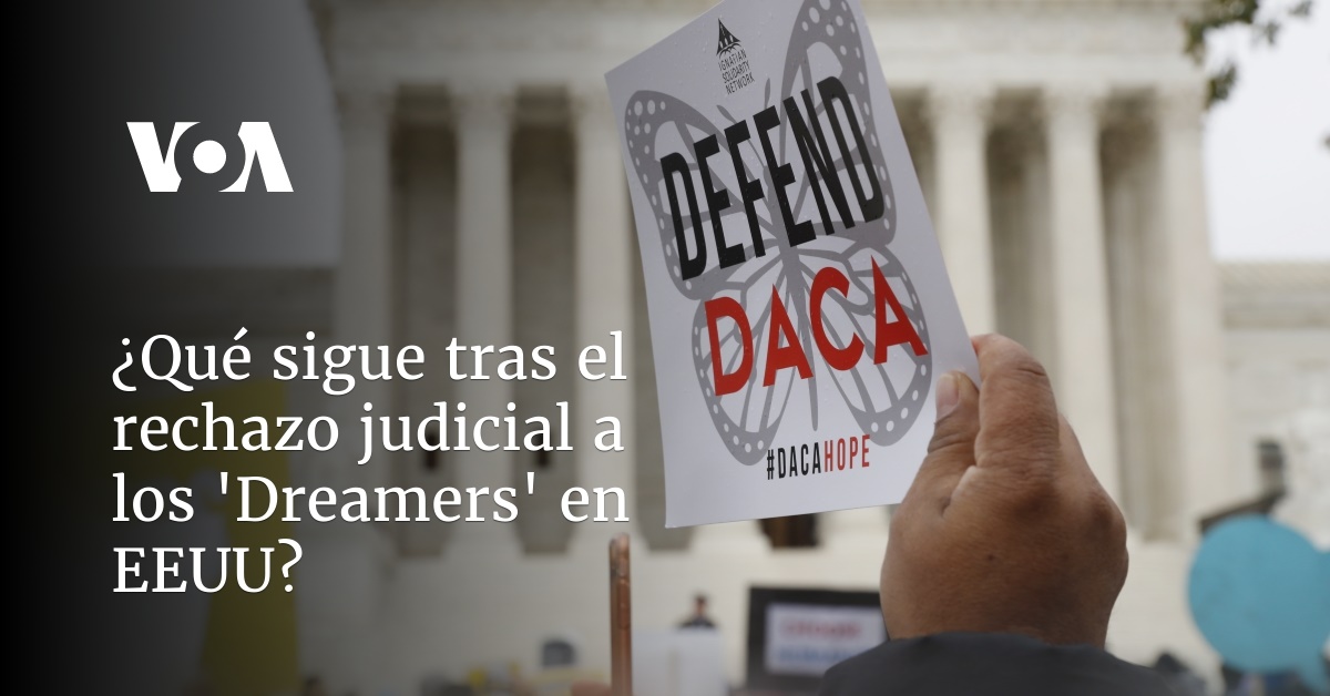 ¿Qué sigue tras el rechazo judicial a los ‘Dreamers’ en EEUU?